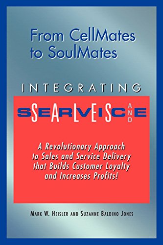 Stock image for From Cellmates to Soulmates Integrating Sales and Service for sale by HPB-Emerald