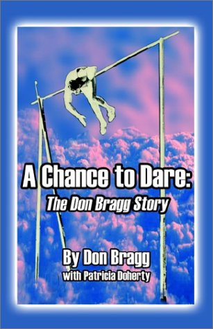 

A Chance to Dare: The Don Bragg Story