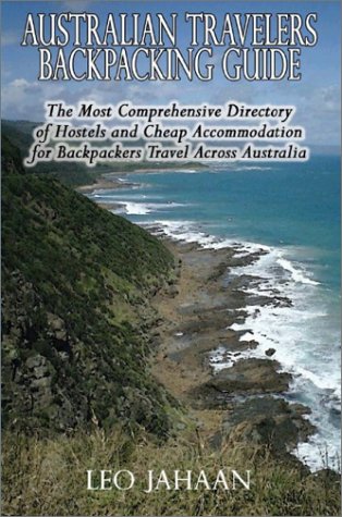 9781589394254: Australian Travelers Backpacking Guide: The Most Comprehensive Directory of Hostels and Cheap Accommodation for Backpackers Travel Across Australia [Idioma Ingls]
