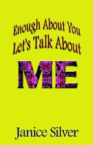 Stock image for Enough About You, Let's Talk About Me for sale by Squirrel Away Books