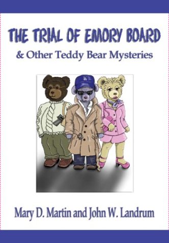 Stock image for The Trial Of Emory Board And Other Teddy Bear Mysteries for sale by Ergodebooks