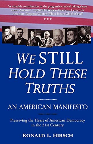 Stock image for We STILL Hold These Truths: An American Manifesto for sale by Wonder Book