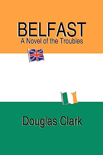 9781589396289: Belfast, A Novel Of The Troubles