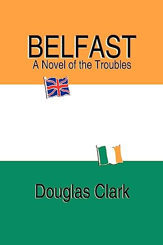 9781589396289: Belfast, A Novel of the Troubles