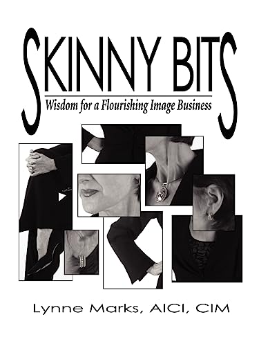 Stock image for Skinny Bits: Wisdom for a Flourishing Image Business for sale by SecondSale