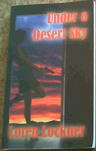 Stock image for Under a Desert Sky for sale by Goodwill Books