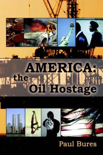 Stock image for America: The Oil Hostage for sale by HPB-Emerald