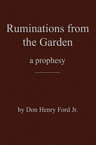 Ruminations from the Garden (9781589399778) by Don Henry Ford Jr.