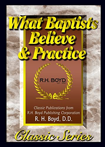 Beispielbild fr What Baptists Believe & Practice zum Verkauf von GF Books, Inc.