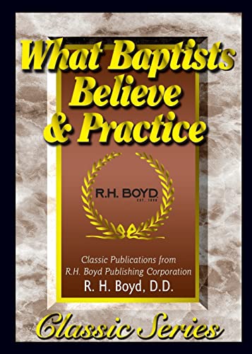 Stock image for What Baptists Believe & Practice for sale by Book Deals