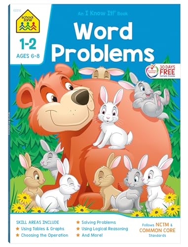 Stock image for School Zone - Word Problems Workbook - 64 Pages, Ages 6 to 8, 1st Grade, 2nd Grade, Math, Picture Stories, Graphs, Calendars and Clocks, and More (School Zone I Know It! Workbook Series) for sale by GF Books, Inc.