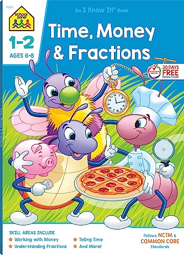 Imagen de archivo de School Zone - Time, Money & Fractions Workbook - 64 Pages, Ages 6 to 8, 1st Grade, 2nd Grade, Identifying Equal Parts, Adding Money, Telling Time, and More (School Zone I Know It!? Workbook Series) a la venta por SecondSale