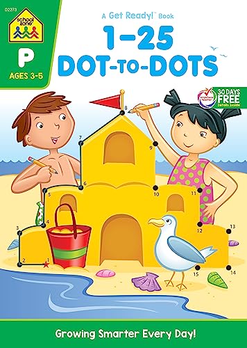 9781589473461: School Zone - Numbers 1-25 Dot-to-Dots Workbook - 64 Pages, Ages 3 to 5, Preschool to Kindergarten, Connect the Dots, Numerical Order, Counting, and More (School Zone Get Ready!™ Book Series)