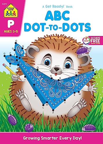 9781589473478: School Zone - ABC Dot-to-Dots Workbook - 64 Pages, Ages 3 to 5, Preschool to Kindergarten, Connect the Dots, Picture Puzzles, Alphabetical Order, and More (School Zone Get Ready!™ Book Series)
