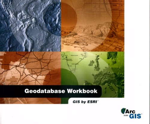 9781589480643: Geodatabase Workbook: Arcgis