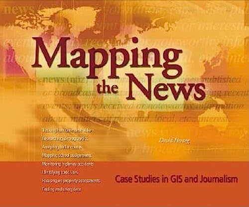 Stock image for Mapping the News : Case Studies in GIS and Journalism for sale by Better World Books