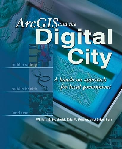 Stock image for ArcGIS and the Digital City : A Hands-On Approach for Local Government for sale by Better World Books