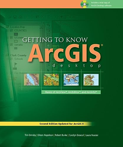 Imagen de archivo de Getting to Know ArcGIS Desktop: The Basics of ArcView, ArcEditor, and ArcInfo a la venta por BookHolders