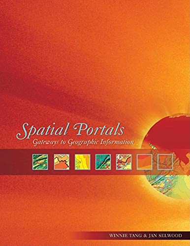 Stock image for Spatial Portals : Gateways to Geographic Information for sale by Better World Books