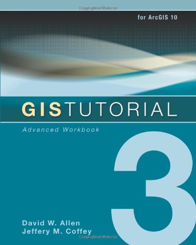 Stock image for GIS Tutorial 3: Advanced Workbook (GIS Tutorials) for sale by Gulf Coast Books