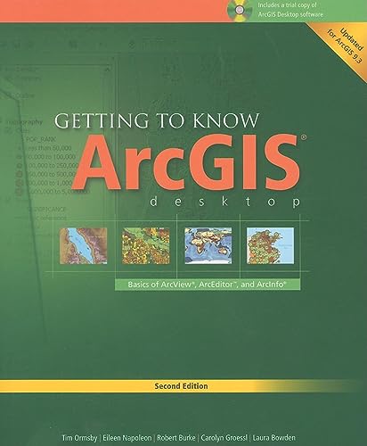 Beispielbild fr Getting to Know ArcGIS Desktop: Basics of ArcView, ArcEditor, and ArcInfo, Second Edition Updated for ArcGIS 9.3 (Getting to Know (ESRI Press) with CD zum Verkauf von Greener Books