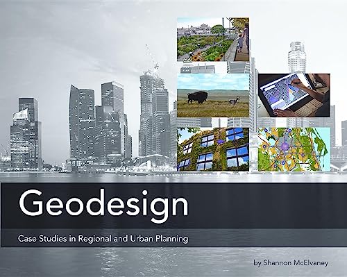 Stock image for Geodesign: Case Studies in Regional and Urban Planning for sale by ThriftBooks-Reno