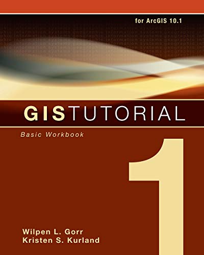 Imagen de archivo de GIS Tutorial 1: Basic Workbook, 10.1 Edition (GIS Tutorials) a la venta por HPB-Ruby