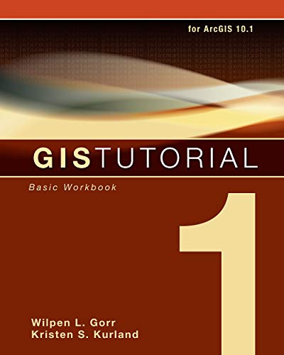 Stock image for GIS Tutorial 1: Basic Workbook, 10.1 Edition (GIS Tutorials) for sale by Reliant Bookstore