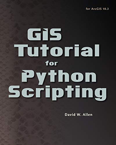 Imagen de archivo de GIS Tutorial for Python Scripting a la venta por BookHolders