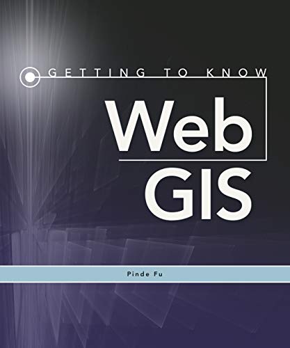 Stock image for Getting to Know Web GIS for sale by Better World Books