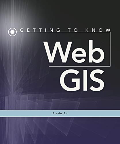 Stock image for Getting to Know Web GIS (Getting to Know ArcGIS) for sale by SecondSale