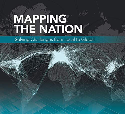 Beispielbild fr Mapping the Nation: Solving Challenges from Local to Global (Mapping the Nation, 8) zum Verkauf von Wonder Book