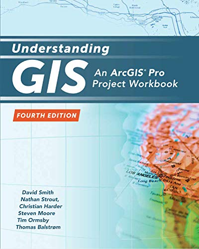 Imagen de archivo de Understanding GIS: An ArcGIS Pro Project Workbook (Understanding GIS, 4) a la venta por Zoom Books Company