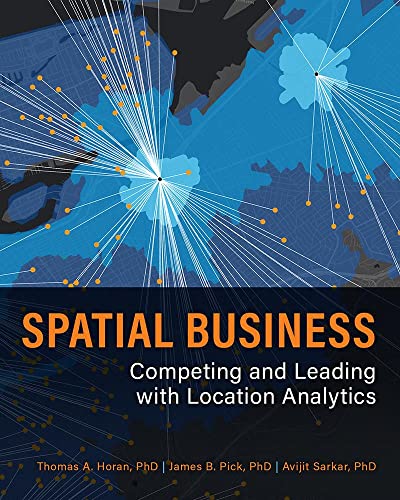 Beispielbild fr Spatial Business: Competing and Leading with Location Analytics zum Verkauf von SecondSale