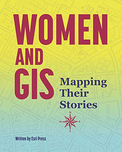 Imagen de archivo de Women and GIS: Mapping Their Stories a la venta por SecondSale