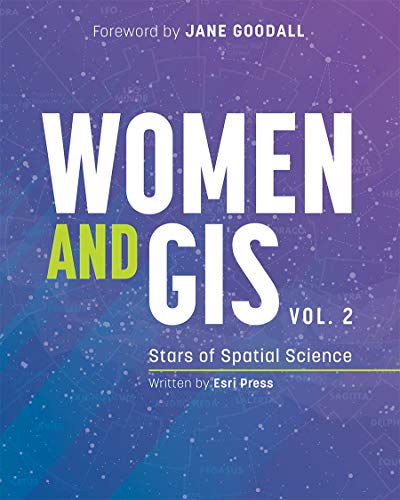 

Women and GIS, Volume 2: Stars of Spatial Science (Women and GIS, 2)