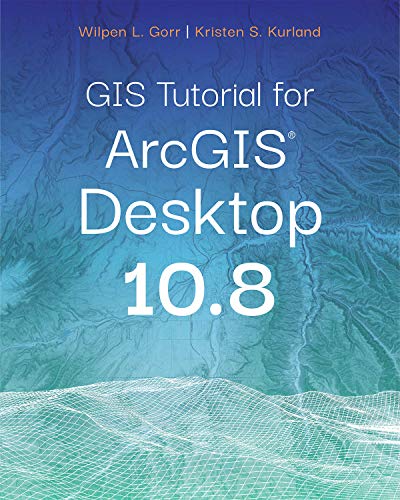 Imagen de archivo de GIS Tutorial for ArcGIS Desktop 10.8 a la venta por Greenway