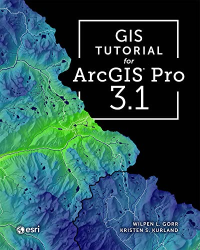 9781589487390: GIS Tutorial for ArcGIS Pro 3.1