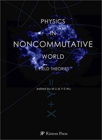Stock image for Physics in Noncommutative World: Field Theories for sale by Mispah books