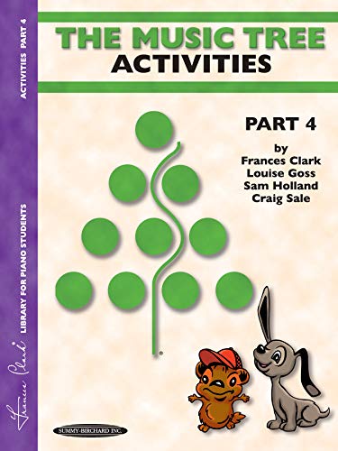 The Music Tree Activities Book: Part 4 (9781589510067) by Clark, Frances; Goss, Louise; Holland, Sam