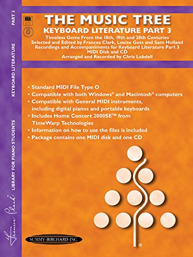 The Music Tree Keyboard Literature: Part 3 -- Timeless Gems from 18th, 19th & 20th Centuries, CD & General MIDI Disk (9781589510135) by Clark, Frances; Goss, Louise; Holland, Sam; Lobdell, Chris