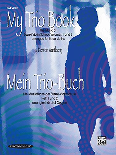 9781589511989: My Trio Book/Mein Trio-buch: The Music of Suzuki Violin Arranged for Three Violins / Die Musikstucke der Suzuki-Violinschule arrangiert fur drei Geigen (1-2)