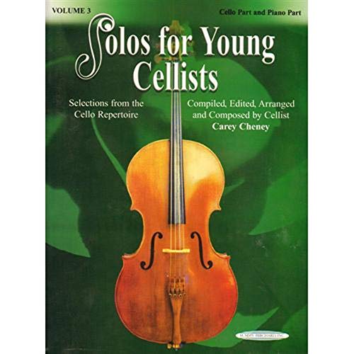 Solos for Young Cellists Cello Part and Piano Acc. (Volume 3) (9781589512108) by Cheney, Carey