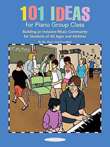 Beispielbild fr 101 Ideas for Piano Group Class: Building an Inclusive Music Community for Students of All Ages and Abilities (Suzuki Piano Reference) zum Verkauf von BooksRun