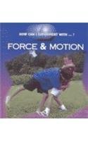 Stock image for Force & Motion (How Can I Experiment With?) for sale by SecondSale