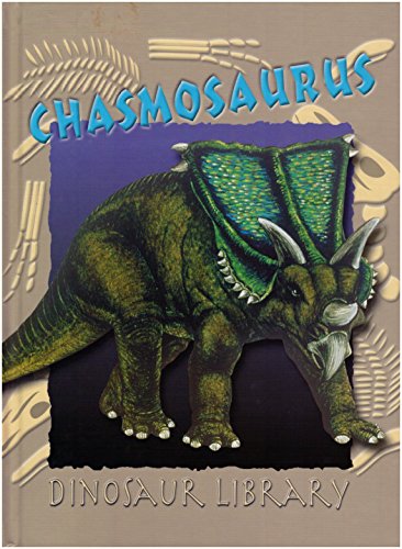 Imagen de archivo de Chasmosaurus a la venta por Better World Books