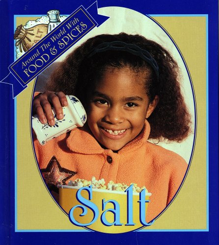 Beispielbild fr Salt (Around the World With Food and Spices) zum Verkauf von SecondSale