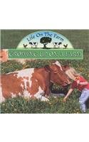 Beispielbild fr Growing Up on a Farm, Life on the Farm zum Verkauf von Alf Books