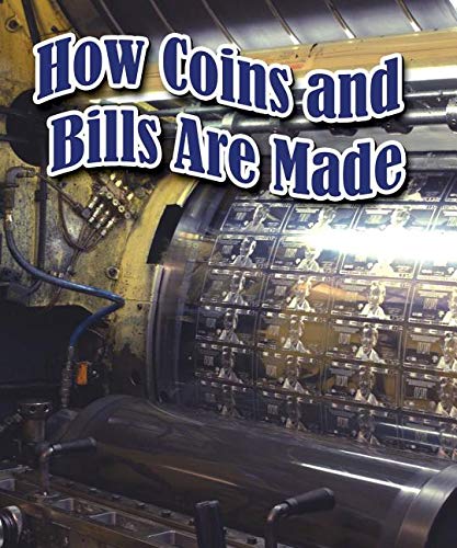How Coins and Bills Are Made (Money) (9781589522114) by Cooper, Jason