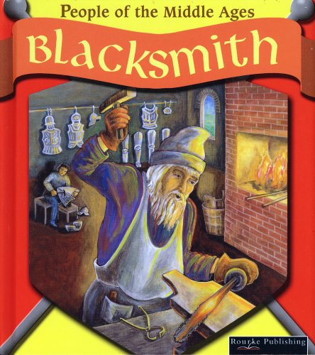 Blacksmith (People of the Middle Ages) (9781589522268) by Lilly, Melinda